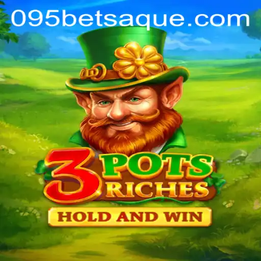 Exploring the Exciting World of 3potsRiches with 095bet